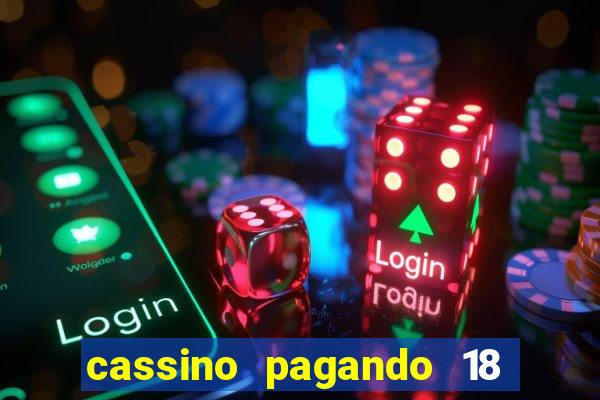 cassino pagando 18 reais no cadastro